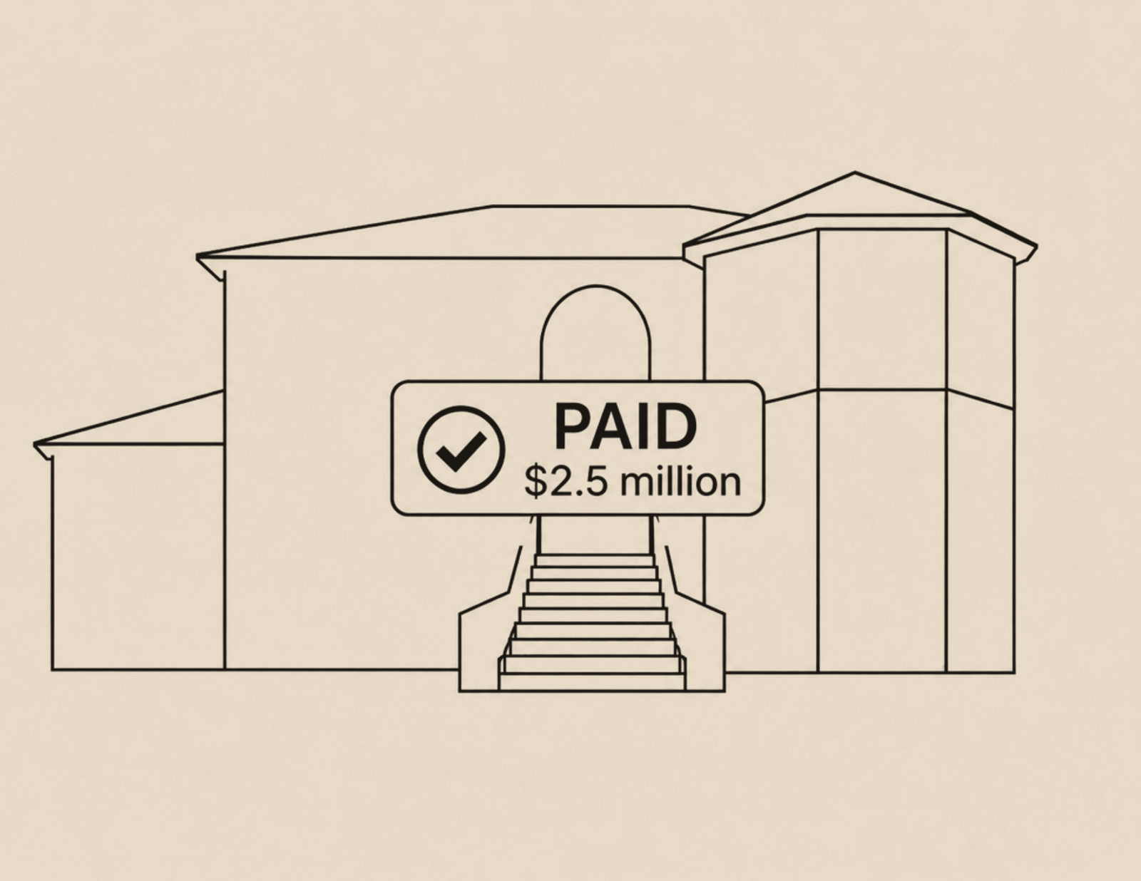 Line drawing of a large house stamped paid, $2.5 million. Address withheld.